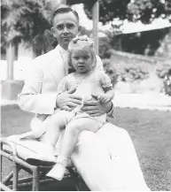  ?? FAMILY PHOTO ?? Maj. Clarence H. White with his daughter Nancy White
in an early family photograph.