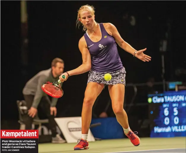  ?? FOTO: JAN SOMMER ?? Kaempetale­ntPiotr Wozniacki vil hellere end gerne se Clara Tauson traede i Carolines fodspor.