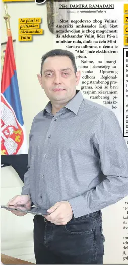  ??  ?? Ne plaši se pritisaka: Aleksandar Vulin