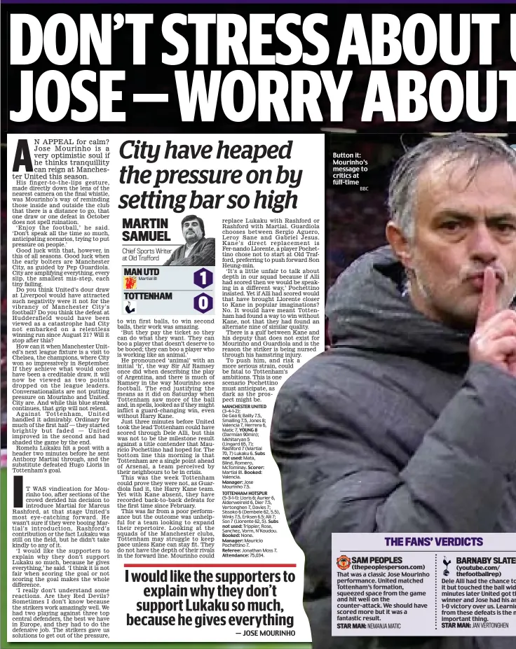  ?? BBC ?? Button it: Mourinho’s message to critics at full-time