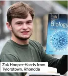  ??  ?? Zak Hooper-Harris from Tylorstown, Rhondda