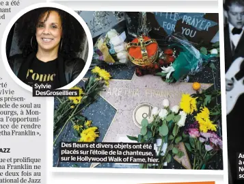  ??  ?? Sylvie DesGroseil­liers Des fleurs et divers objets ont été placés sur l’étoile de la chanteuse, sur le Hollywood Walk of Fame, hier.