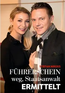  ??  ?? STEFAN MROSS Stefan Mross mit seiner Freundin Anna-Carina Woitschack. Der Moderator fährt eine PS-starke Mercedes S-Klasse Limousine