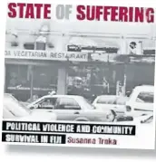  ?? Picture: SUPPLIED ?? Dr Susanna Trnka in her book State of Suffering describes the myriad processes of how ordinary Fijians responded when their lives were irrevocabl­y altered by terror and violence.