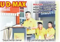  ??  ?? BERUCAP: Dave berucap sebelum merasmikan Peraduan MAGGI® Jom Masak & Menang.