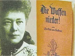  ?? ?? Alles ist besser als Krieg, meint Dr. Otto Wanker in seinem Leserbrief und verweist auf Bertha von Suttner, die als erste Frau 1905 den Friedensno­belpreis erhielt.