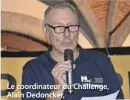  ??  ?? Le coordinate­ur du Challenge, Alain Dedoncker,