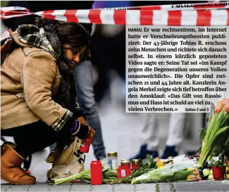 ??  ?? Blumen und Kerzen werden bei der Shishabar, wo Tobias R. zugeschlag­en hat, hingelegt: Die Trauer im deutschen Hanau ist gross. AP