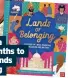  ?? ?? Lands of Belonging by Donna and Vikesh Amey Bhatt, illustrate­d by Salini Perera, is out now (Nosy Crow £14.99).