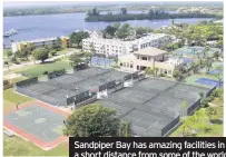  ??  ?? Sandpiper Bay has amazing facilities in an idyllic setting and all a short distance from some of the world’s best theme parks