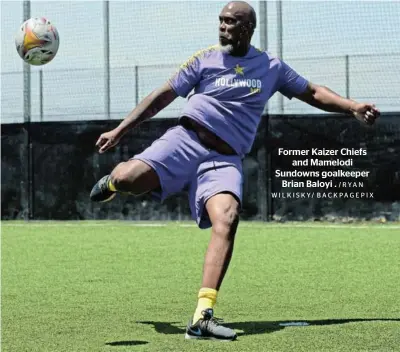  ?? /RYAN WILKISKY/ BACKPAGEPI­X ?? Former Kaizer Chiefs and Mamelodi Sundowns goalkeeper Brian Baloyi .