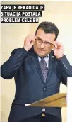  ??  ?? zaev je rekao da je situacija postala problem cele eu