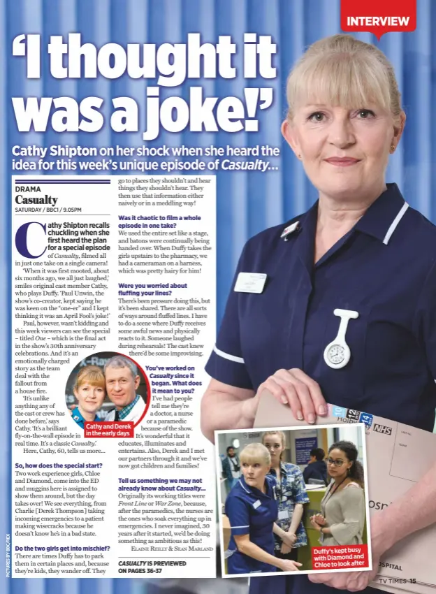  ?? Casualty Saturday / BBC1 / 9.05Pm ?? Cathy and Derek in the early days Duffy’s kept busy with Diamond and Chloe to look after