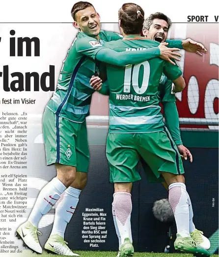  ??  ?? Maximilian Eggestein, Max Kruse und Fin Bartels feiern den Sieg über Hertha BSC und den Sprung auf den sechsten Platz.