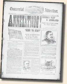  ?? (Wikimedia Commons) ?? THE ANNOUNCEME­NT of the United States’ annexation of Hawaii in the ‘Pacific Commerical Advertiser,’ on July 14, 1898.