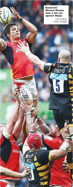 ?? PICTURES: Getty Images ?? Dominant: Michael Rhodes wins a line out against Wasps