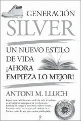  ?? (Editorial Almuzara). ?? Portada del libro 'Generación Silver', de Antoni M. Lluch