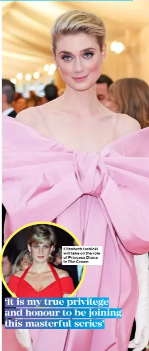  ??  ?? Elizabeth Debicki will take on the role of Princess Diana in The Crown