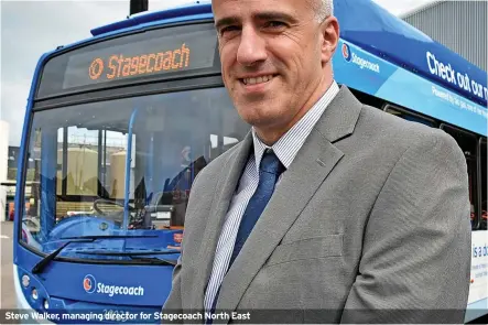  ?? ?? Steve Walker, managing director for Stagecoach North East