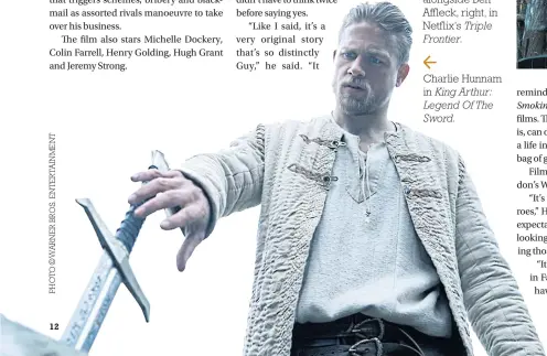  ??  ?? Charlie Hunnam in King Arthur: Legend Of The Sword.