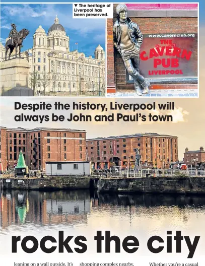  ??  ?? The heritage of Liverpool has been preserved.