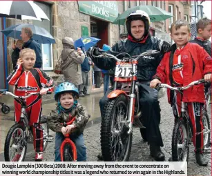  ??  ?? Dougie Lampkin (300 Beta) 2008: After moving away from the event to concentrat­e on winning world championsh­ip titles it was a legend who returned to win again in the Highlands.