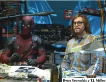  ??  ?? Ryan Reynolds y T.J. Miller.