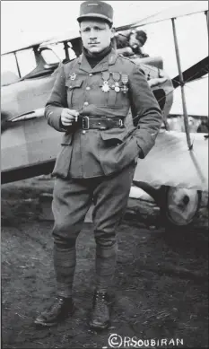  ?? PhotoQuest / Getty Images ?? French-American pilot Lt. Raoul Lufbery, shown in France circa World War I, served first with the legendary volunteer Lafayette Escadrille in the Great War.