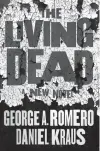  ??  ?? “THE LIVING DEAD”
George Romero and Daniel Kraus
Tor/Forge. 656 pp. $27.99.