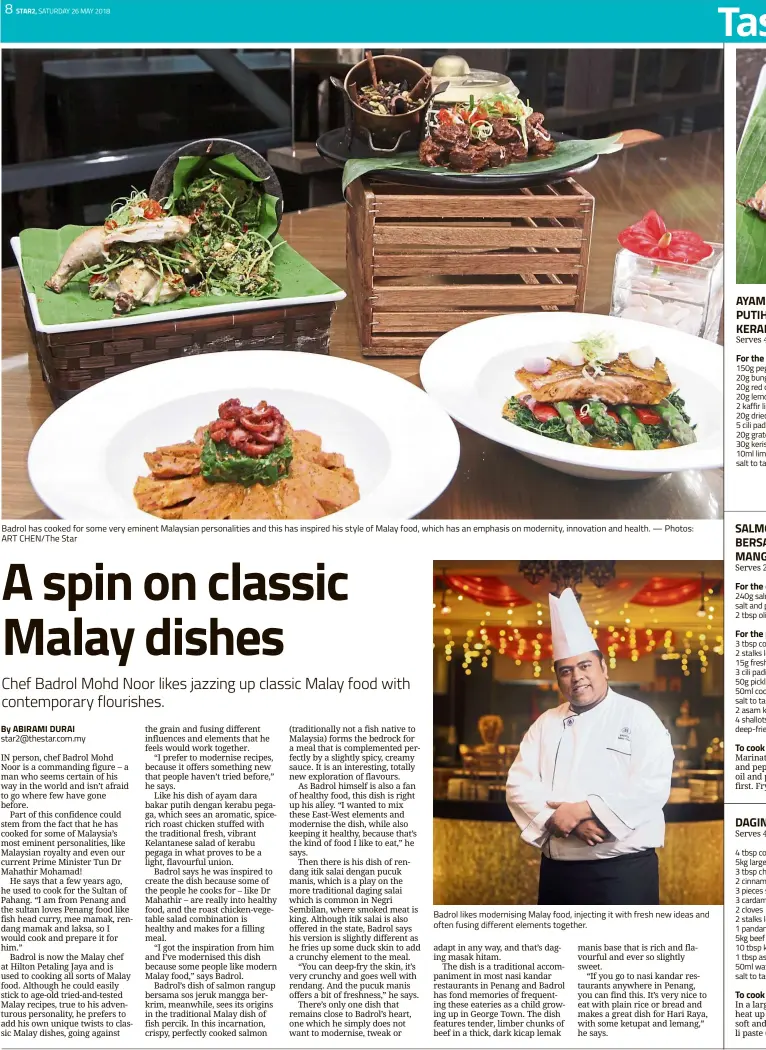  ??  ?? Badrol has cooked for some very eminent Malaysian personalit­ies and this has inspired his style of Malay food, which has an emphasis on modernity, innovation and health. — Photos: ART CHEN/The Star Badrol likes modernisin­g Malay food, injecting it with...