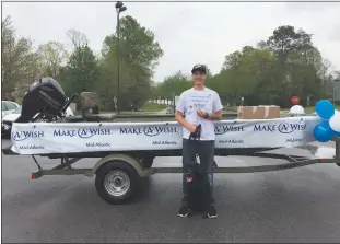  ?? SUBMITTED PHOTO ?? On April 23, Make-A-Wish Mid-Atlantic granted 19-year-old Waldorf resident Collin Reitz’s wish to have a fishing boat and Bass Pro Shops assisted in granting Collin’s wish through in-kind donations.