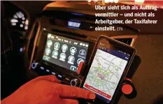  ?? EPA ?? Uber sieht sich als Auftragver­mittler – und nicht als Arbeitgebe­r, der Taxifahrer einstellt.