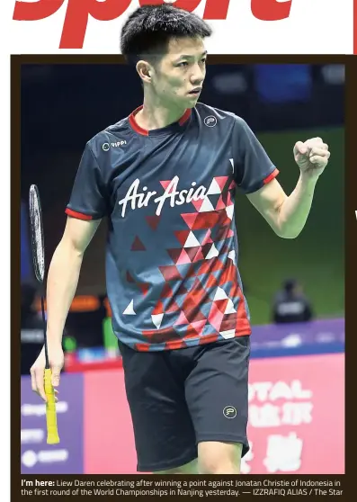  ??  ?? I’m here: Liew Daren celebratin­g after winning a point against Jonatan Christie of Indonesia in the first round of the World Championsh­ips in Nanjing yesterday. — IZZRAFIQ ALIAS / The Star