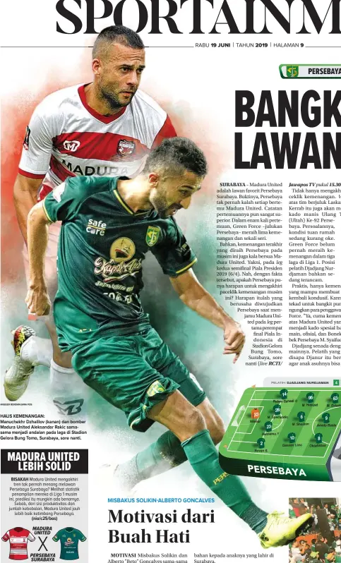  ?? ANGGER BONDAN/JAWA POS ?? HAUS KEMENANGAN: Manuchekhr Dzhalilov (kanan) dan bomber Madura United Aleksandar Rakic samasama menjadi andalan pada laga di Stadion Gelora Bung Tomo, Surabaya, sore nanti.