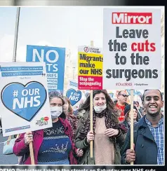  ??  ?? DEMO Protesters take to the streets on Saturday over NHS cuts