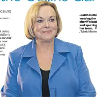  ?? Photo / Mark Mitchell ?? Judith Collins is wearing the sheriff’s badge and spurring on her team.