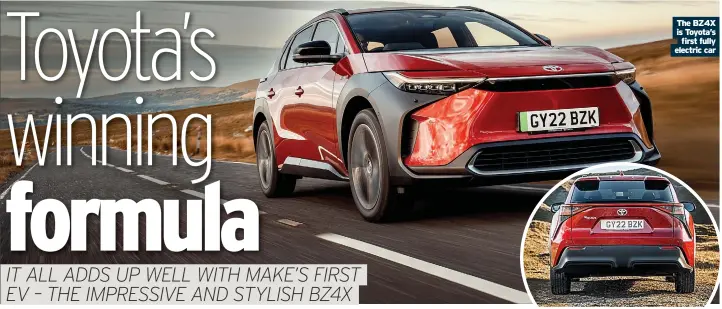  ?? ?? The BZ4X is Toyota’s first fully electric car