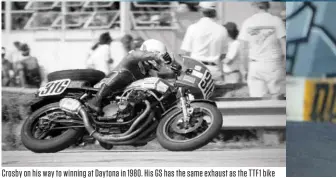  ??  ?? Crosby on his way to winning at Daytona in 1980. His GS has the same exhaust as the TTF1 bike