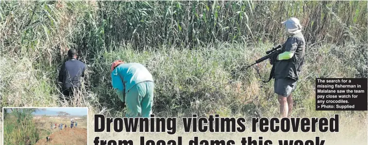  ?? ?? The search for a missing fisherman in Malalane saw the team pay close watch for any crocodiles. > Photo: Supplied