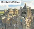  ??  ?? Blenheim Palace