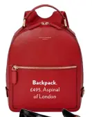  ??  ?? Backpack, £495, Aspinal of London