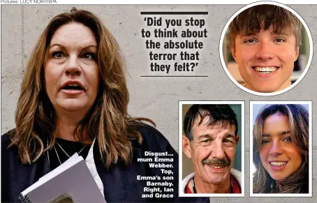  ?? Pictures: LUCY NORTH/PA ?? Disgust... mum Emma Webber. Top, Emma’s son Barnaby. Right, Ian and Grace