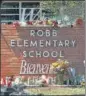  ?? AP/FILE ?? The Robb Elementary School in Uvalde, Texas.