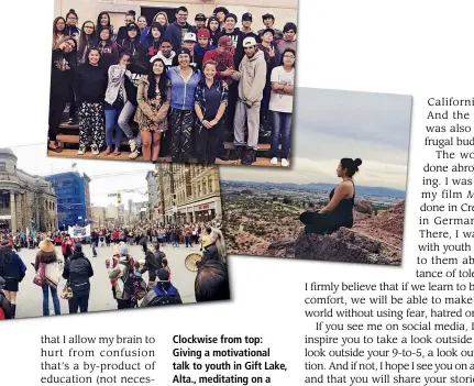  ??  ?? Clockwise from top: Giving a motivation­al talk to youth in Gift Lake, Alta., meditating on a mountainto­p in Arizona; attending a rally for missing and murdered Indigenous women in Vancouver.