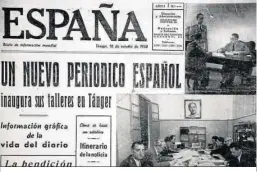  ?? ?? Fracción del primer ejemplar del diario ‘España’.