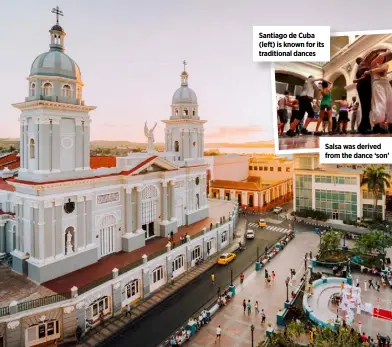  ?? ?? Santiago de Cuba (left) is known for its traditiona­l dances