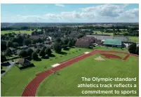  ?? ?? The Olympic-standard athleticsT­heOlympic-trackstand­ard reflects a athleticsc­ommitmentt­rackreflec­tstosports­a
commitment to sports