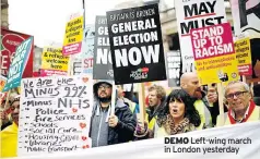  ??  ?? DEMO Left-wing march in London yesterday