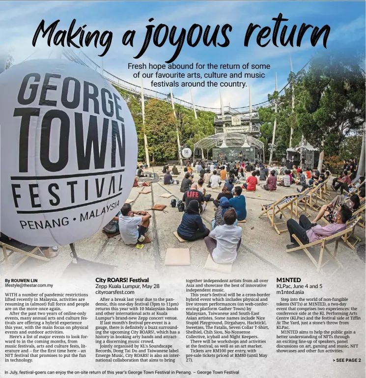  ?? – George Town Festival ?? In July, festival-goers can enjoy the on-site return of this year’s George Town Festival in Penang.