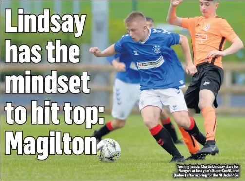  ??  ?? Turning heads: Charlie Lindsay stars for Rangers at last year’s Supercupni, and (below) after scoring for the NI Under-16s